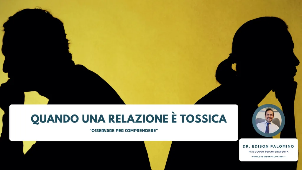 Quando una relazione è tossica: osservare per comprendere